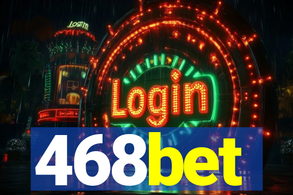 468bet