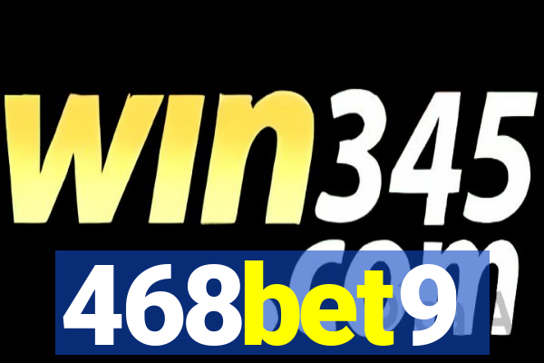 468bet9