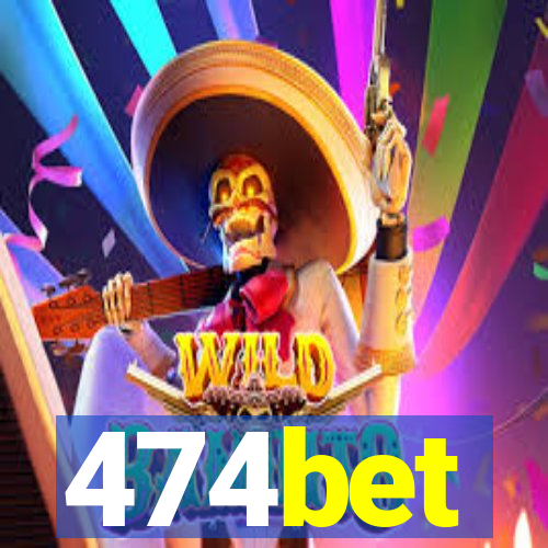 474bet