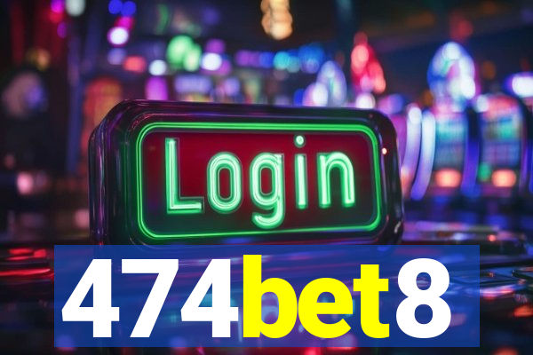 474bet8