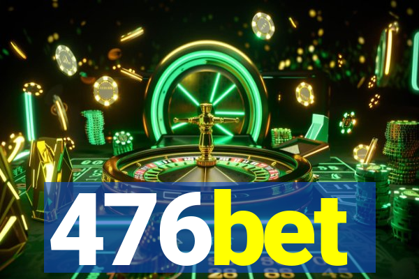 476bet