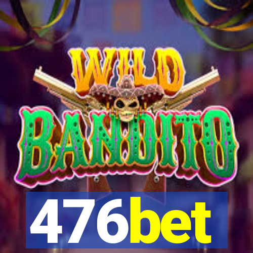 476bet