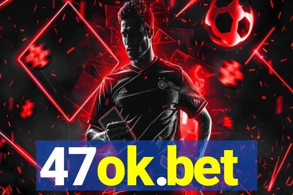 47ok.bet