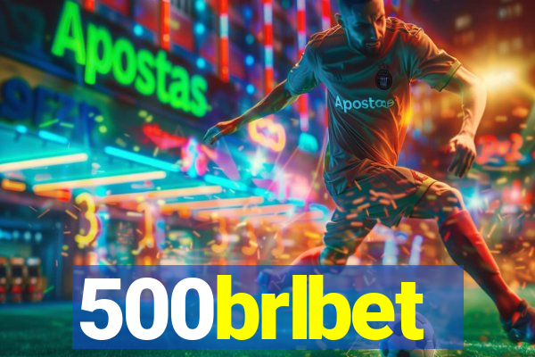 500brlbet