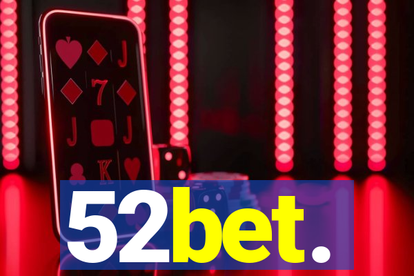 52bet.