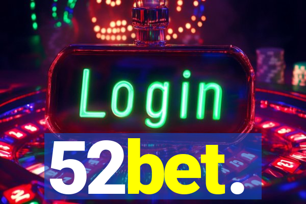 52bet.