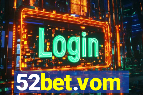 52bet.vom