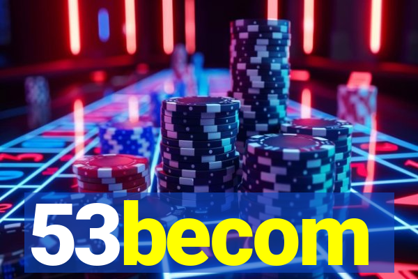 53becom