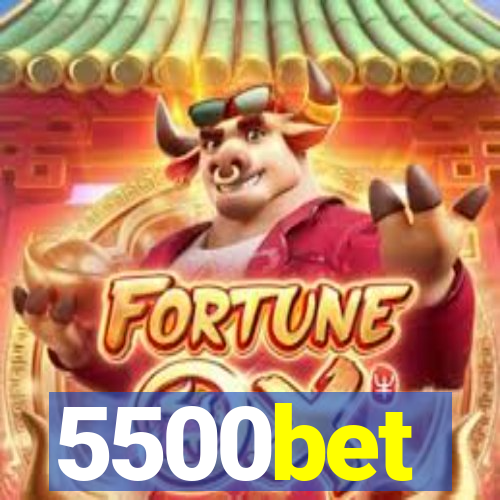 5500bet
