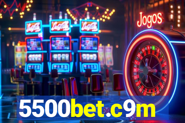 5500bet.c9m