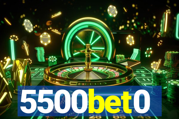 5500bet0