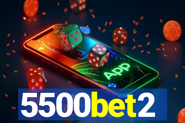 5500bet2