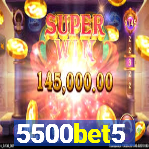 5500bet5