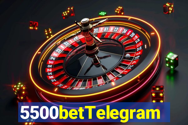 5500betTelegram