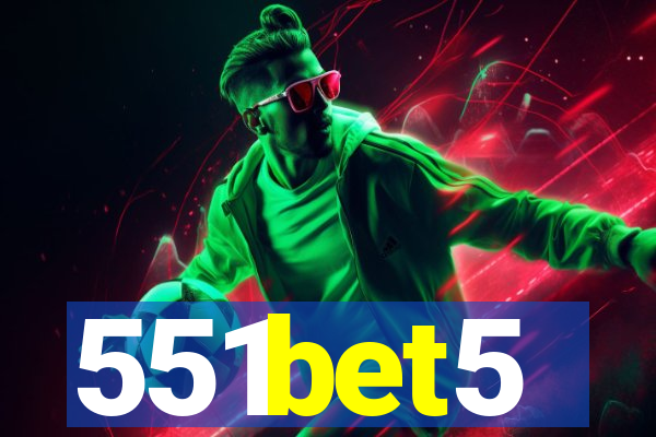 551bet5