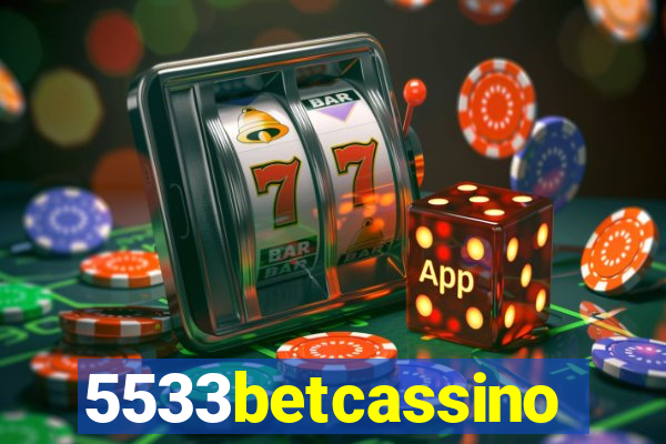 5533betcassino