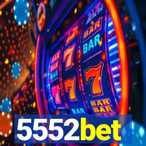 5552bet