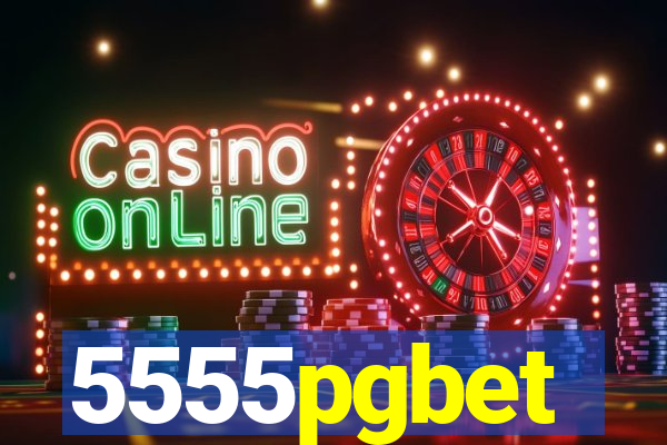 5555pgbet