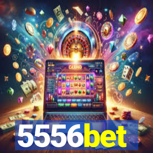 5556bet