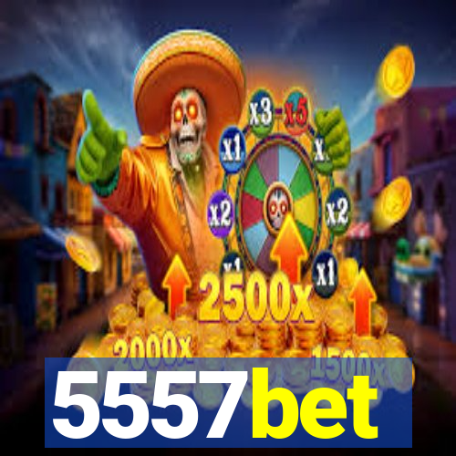 5557bet