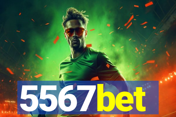 5567bet