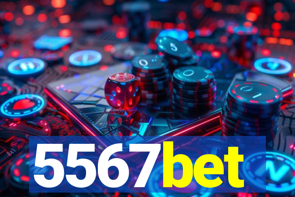 5567bet