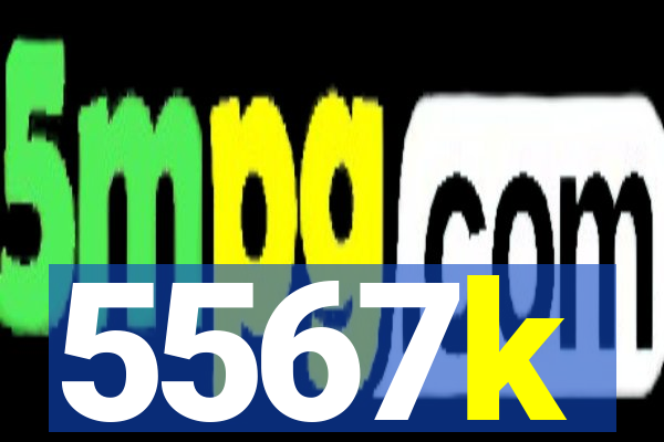 5567k