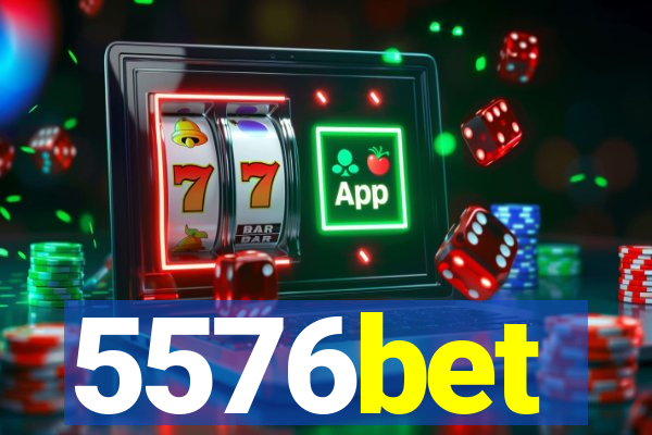 5576bet