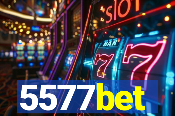 5577bet