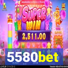 5580bet