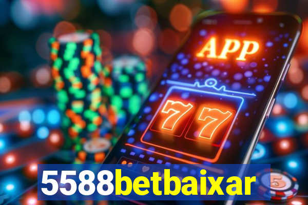 5588betbaixar
