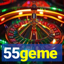 55geme