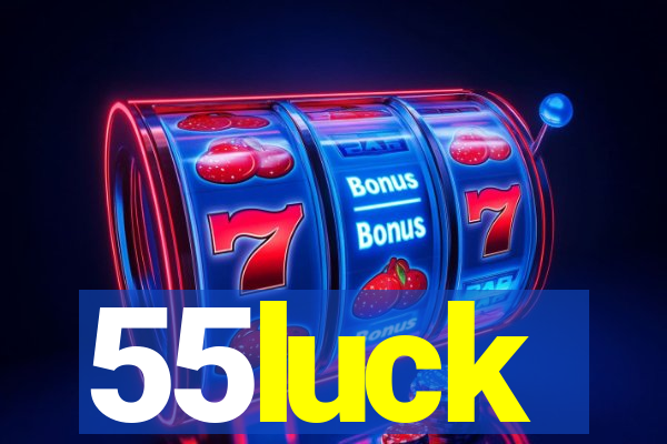 55luck