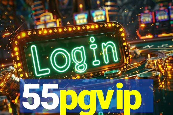 55pgvip