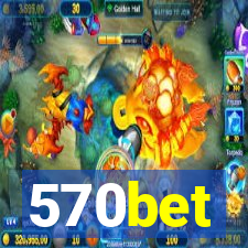 570bet