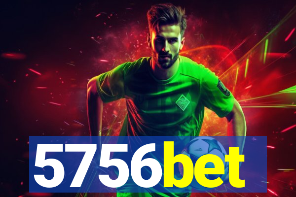 5756bet