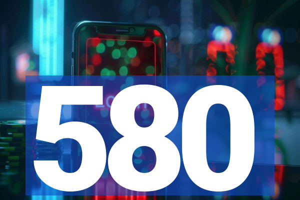 580