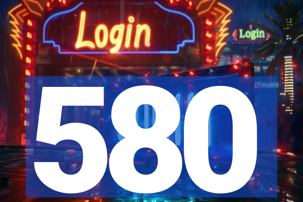 580