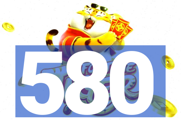 580