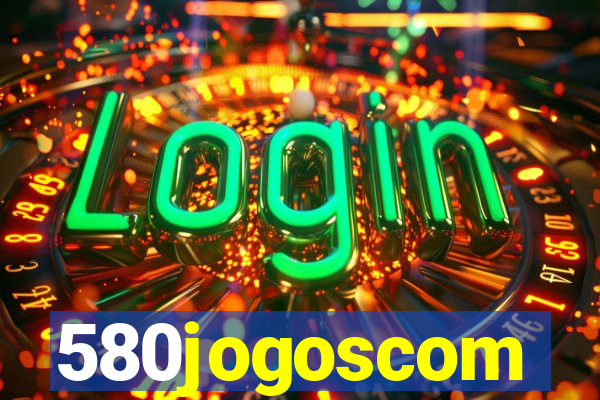 580jogoscom