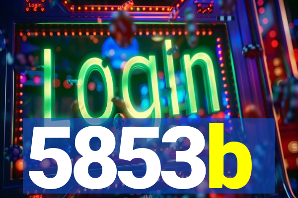 5853b