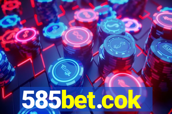585bet.cok