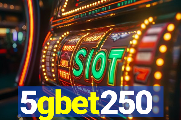 5gbet250