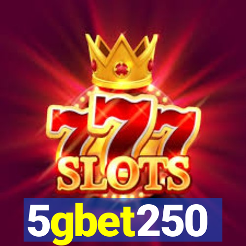 5gbet250