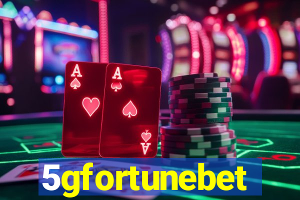 5gfortunebet