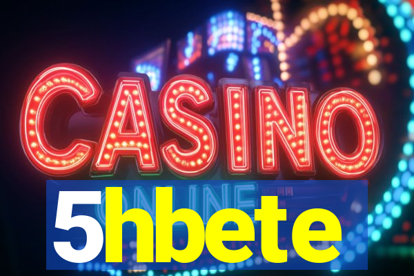 5hbete