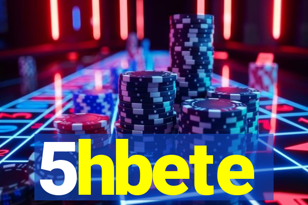 5hbete