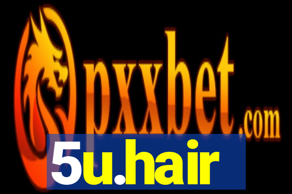 5u.hair