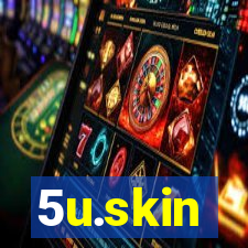 5u.skin