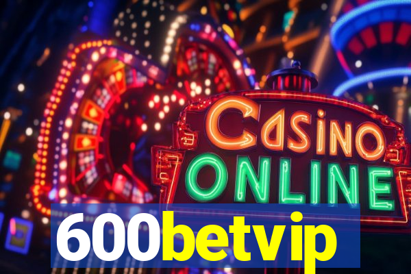 600betvip